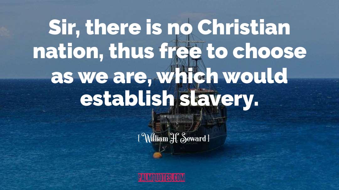 Christian Nation quotes by William H. Seward