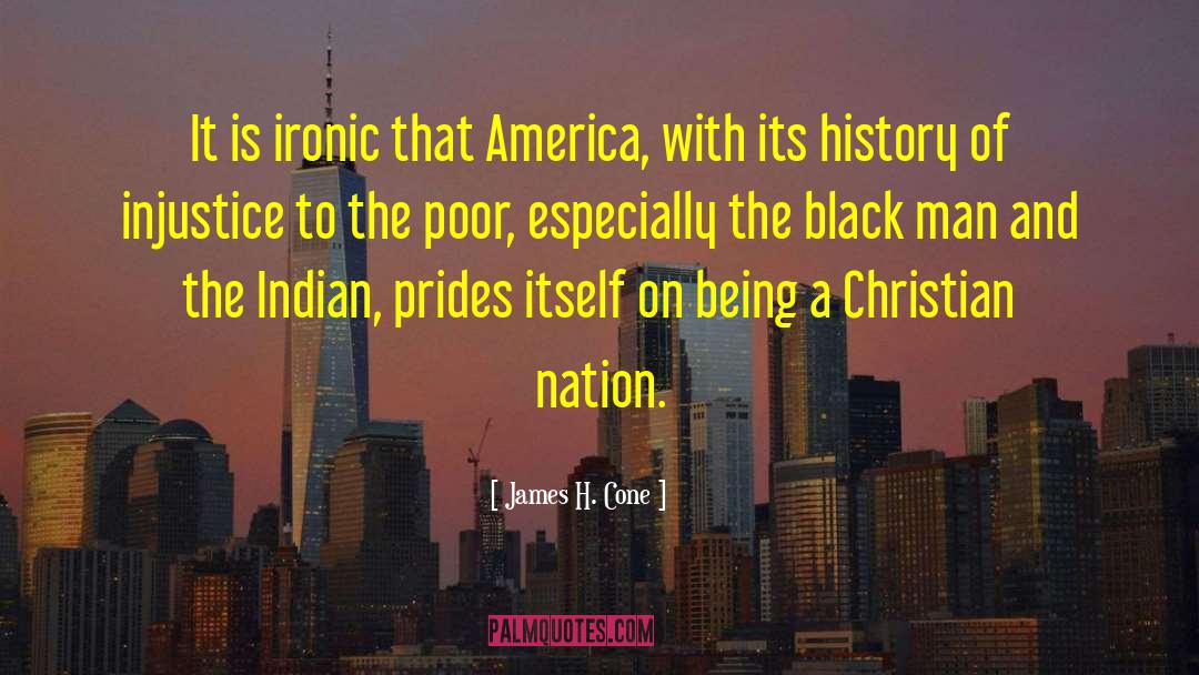 Christian Nation quotes by James H. Cone