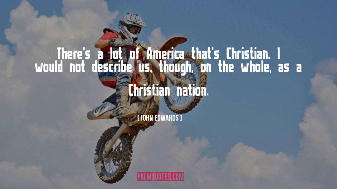 Christian Nation quotes by John Edwards