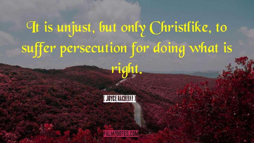 Christian Persecution quotes by Joyce Rachelle