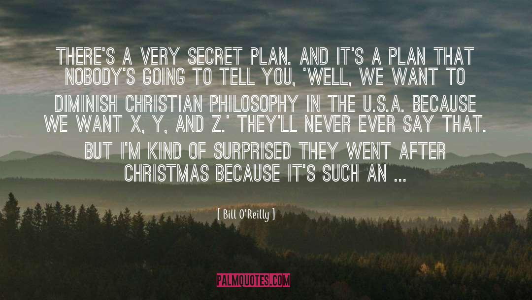 Christian Philosophy quotes by Bill O'Reilly