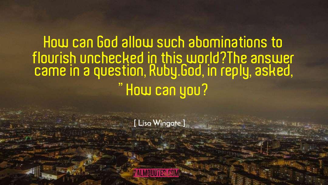 Christian Philosophy quotes by Lisa Wingate