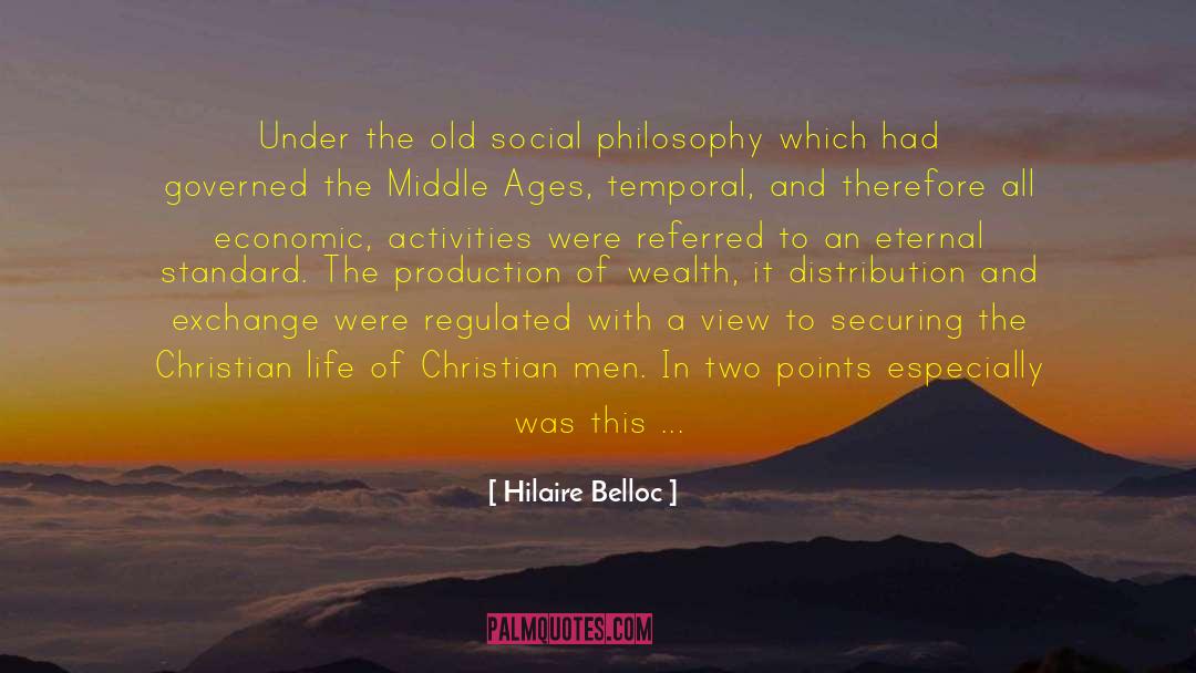 Christian Philosophy quotes by Hilaire Belloc