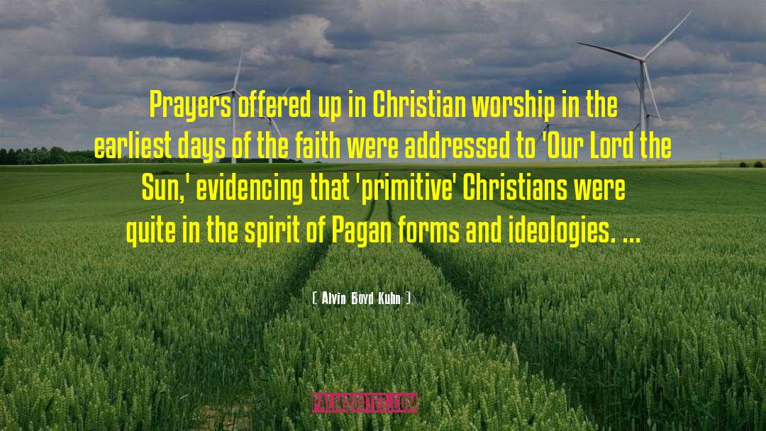 Christian Prayer quotes by Alvin Boyd Kuhn