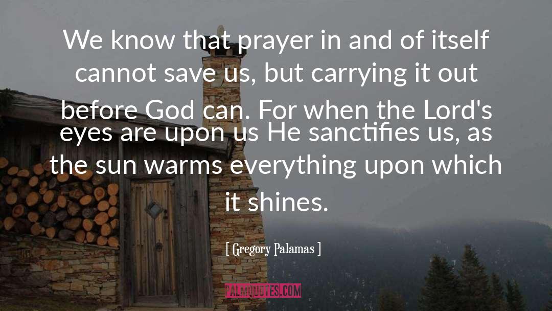 Christian Prayer quotes by Gregory Palamas