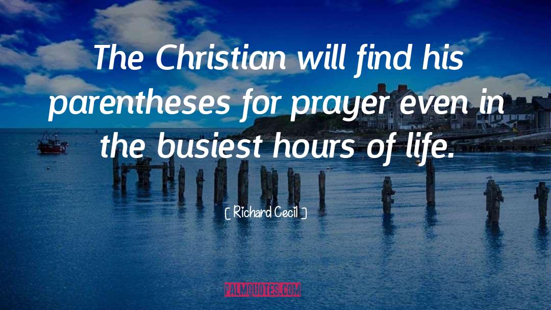 Christian Prayer quotes by Richard Cecil