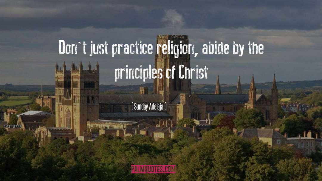 Christian Principles quotes by Sunday Adelaja