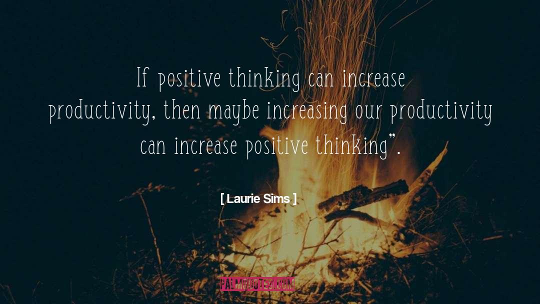 Christian Productivity quotes by Laurie Sims
