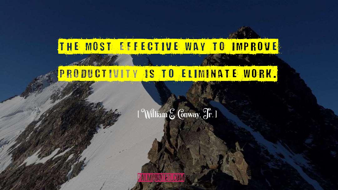 Christian Productivity quotes by William E. Conway, Jr.