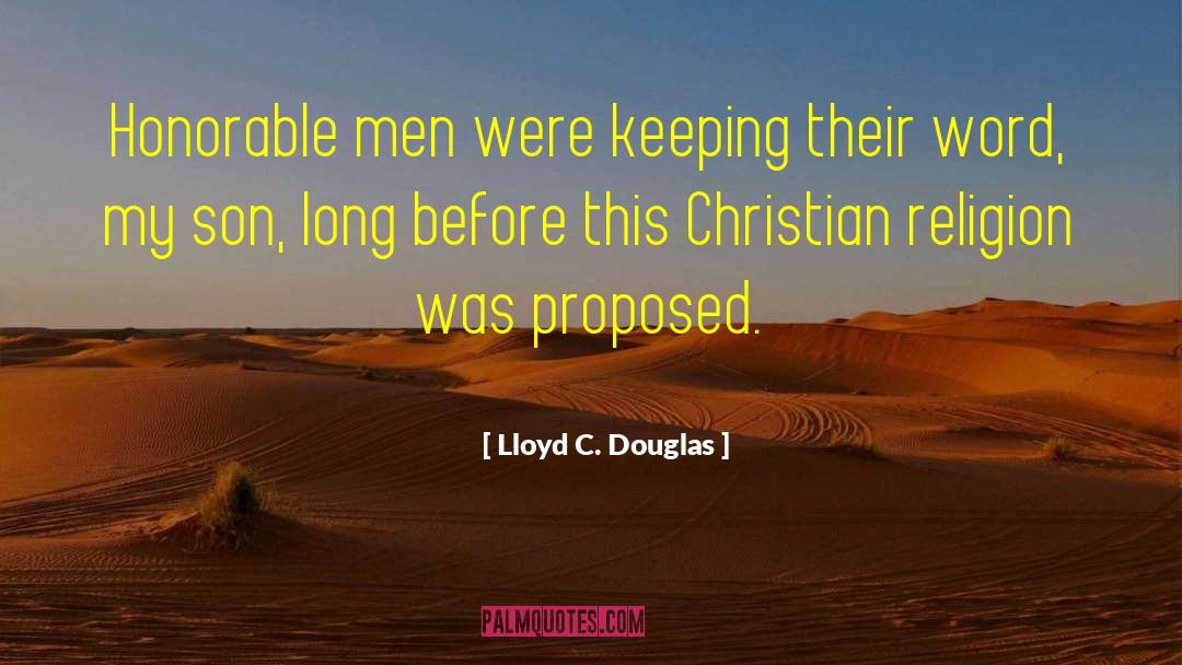 Christian Religion quotes by Lloyd C. Douglas