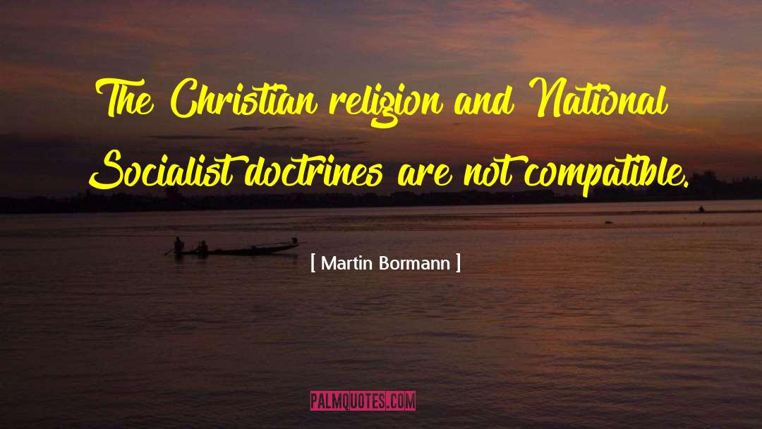 Christian Religion quotes by Martin Bormann