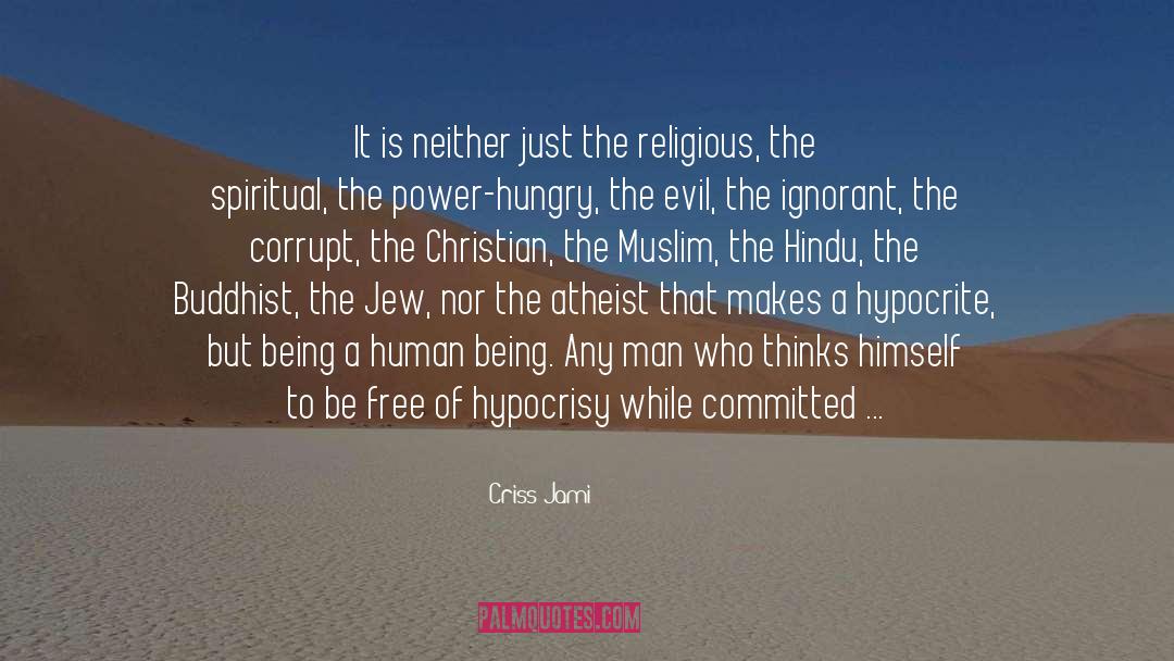 Christian Right quotes by Criss Jami