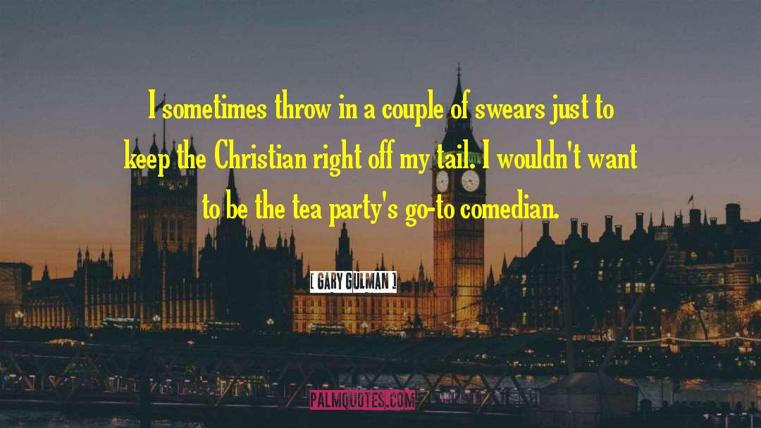 Christian Right quotes by Gary Gulman