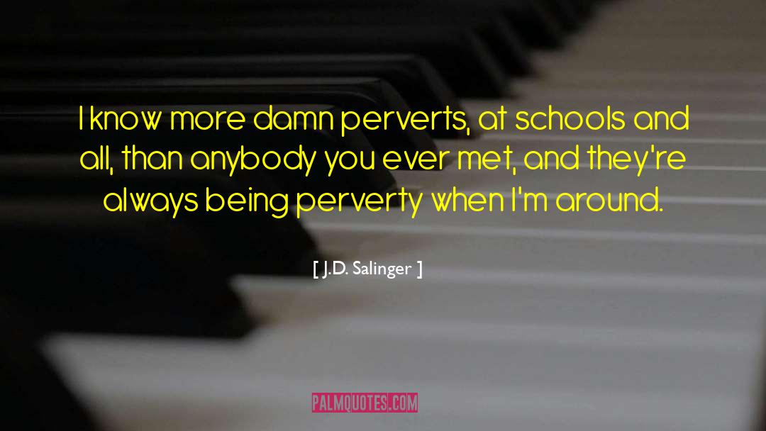 Christian Schools quotes by J.D. Salinger