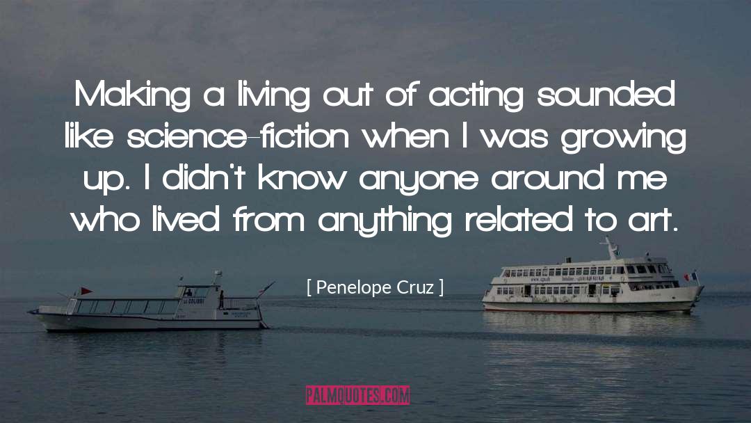 Christian Science Fiction quotes by Penelope Cruz