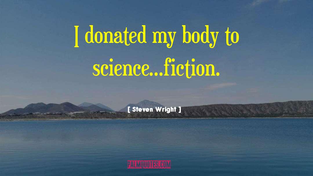 Christian Science Fiction quotes by Steven Wright