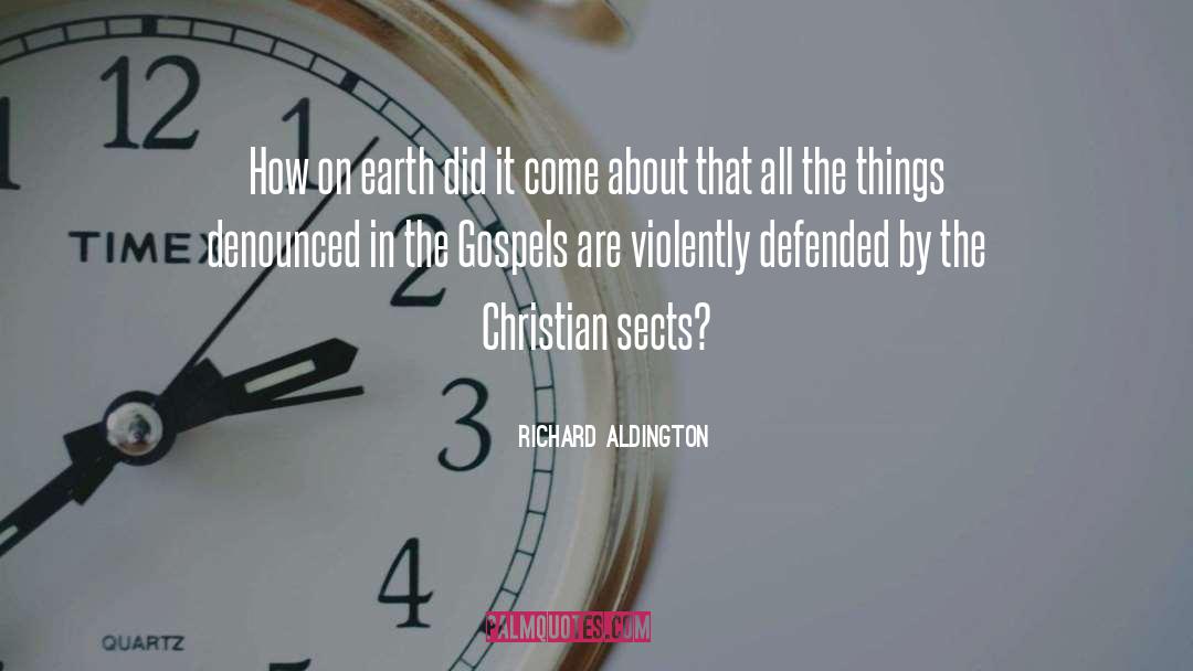 Christian Sects quotes by Richard Aldington