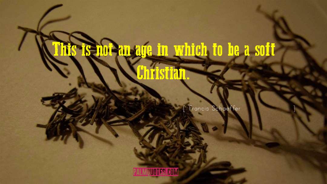 Christian Sermons quotes by Francis Schaeffer