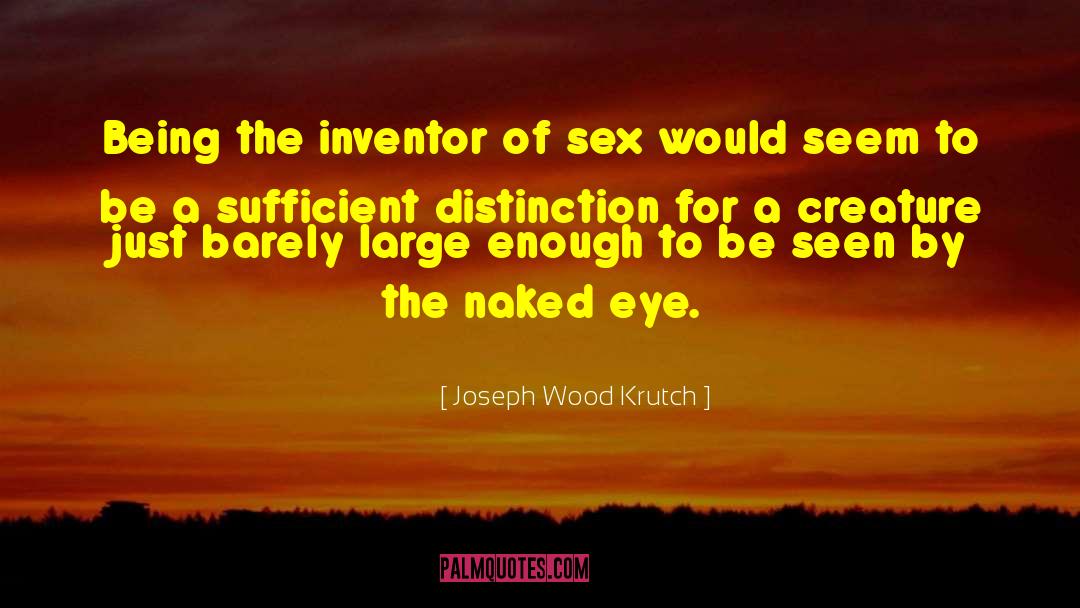 Christian Sex quotes by Joseph Wood Krutch