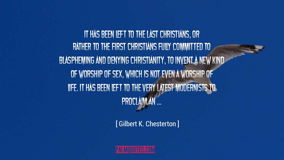 Christian Sex quotes by Gilbert K. Chesterton