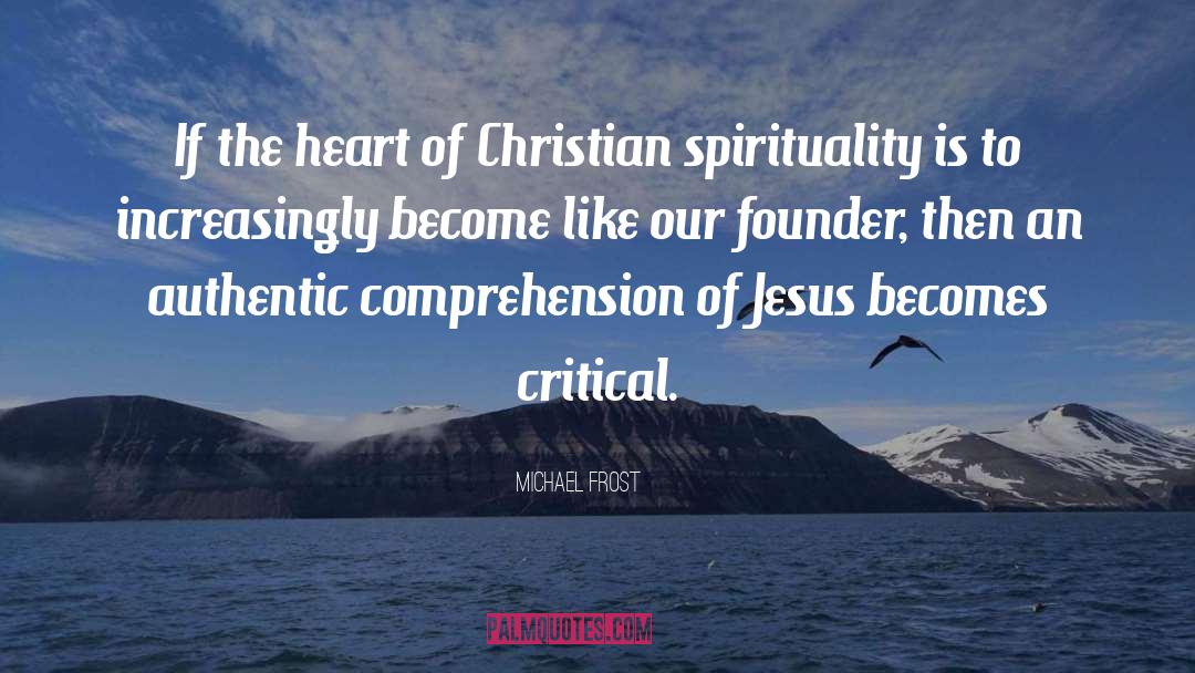 Christian Spirituality quotes by Michael Frost