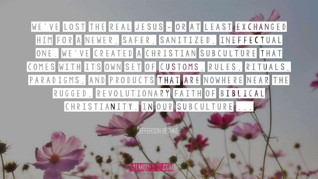 Christian Subculture quotes by Jefferson Bethke