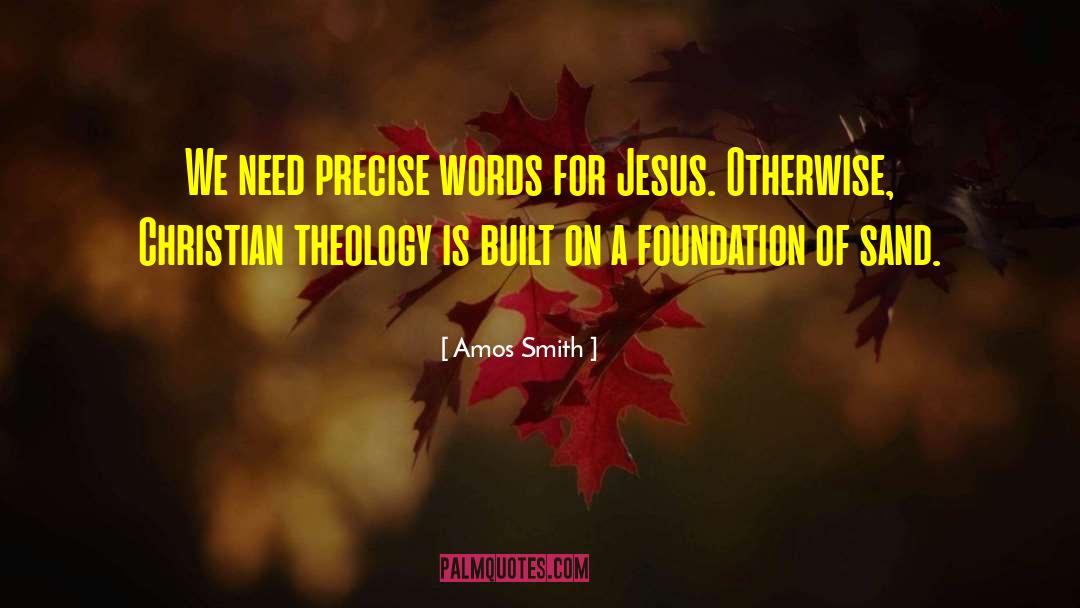 Christian Theology quotes by Amos Smith