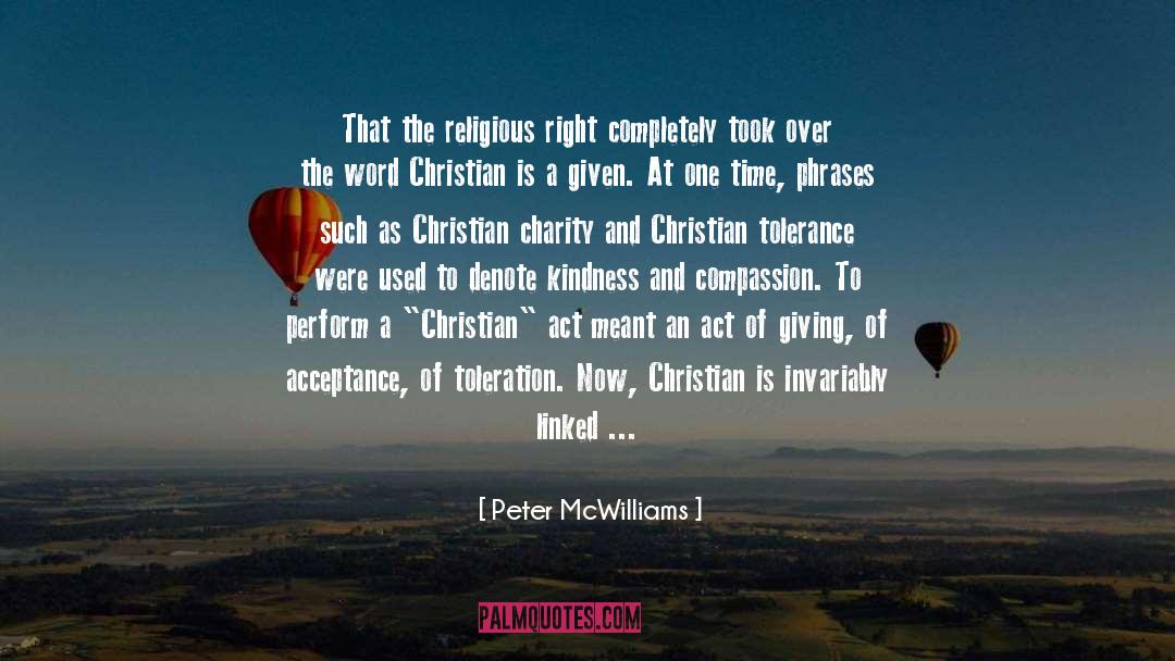Christian Tolerance quotes by Peter McWilliams