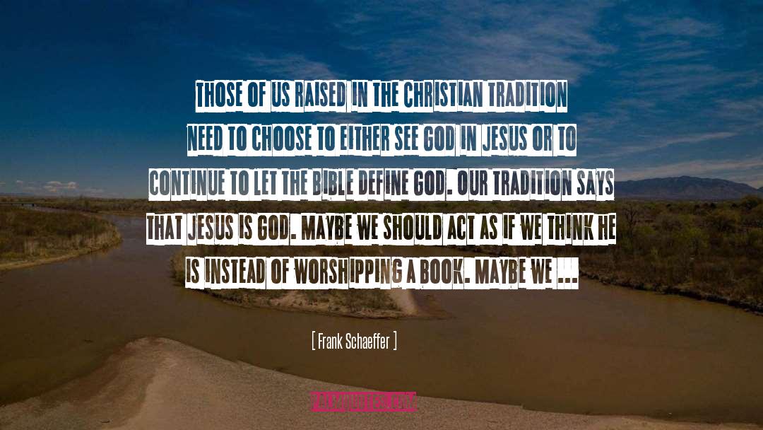 Christian Tradition quotes by Frank Schaeffer