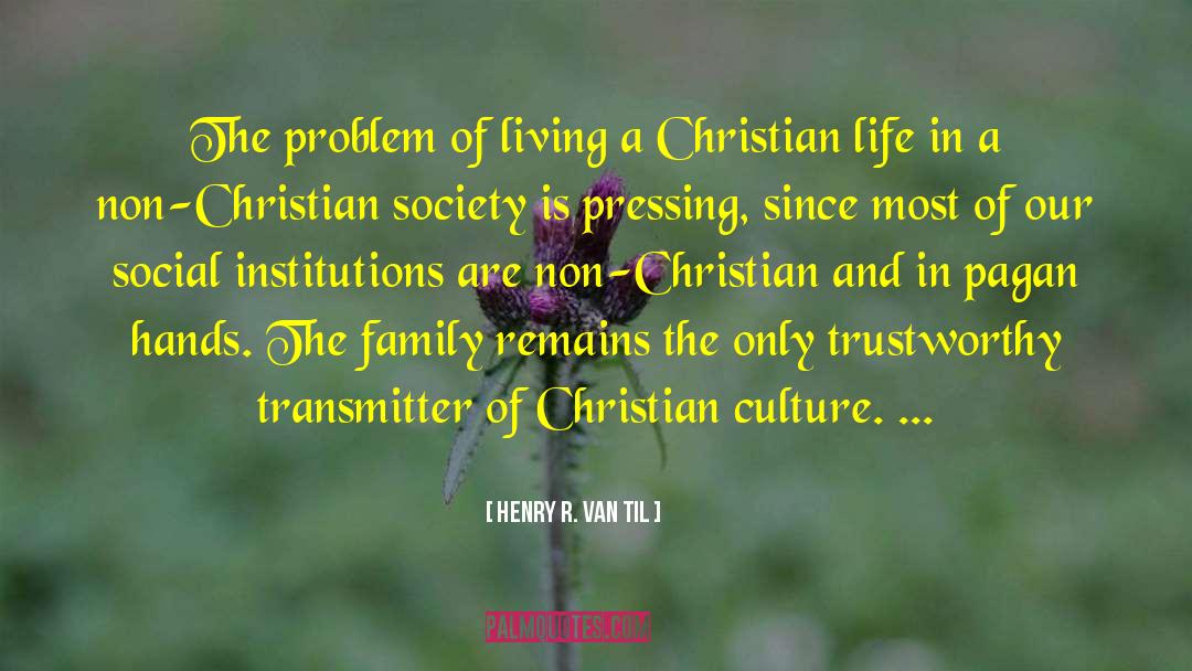 Christian Unity quotes by Henry R. Van Til