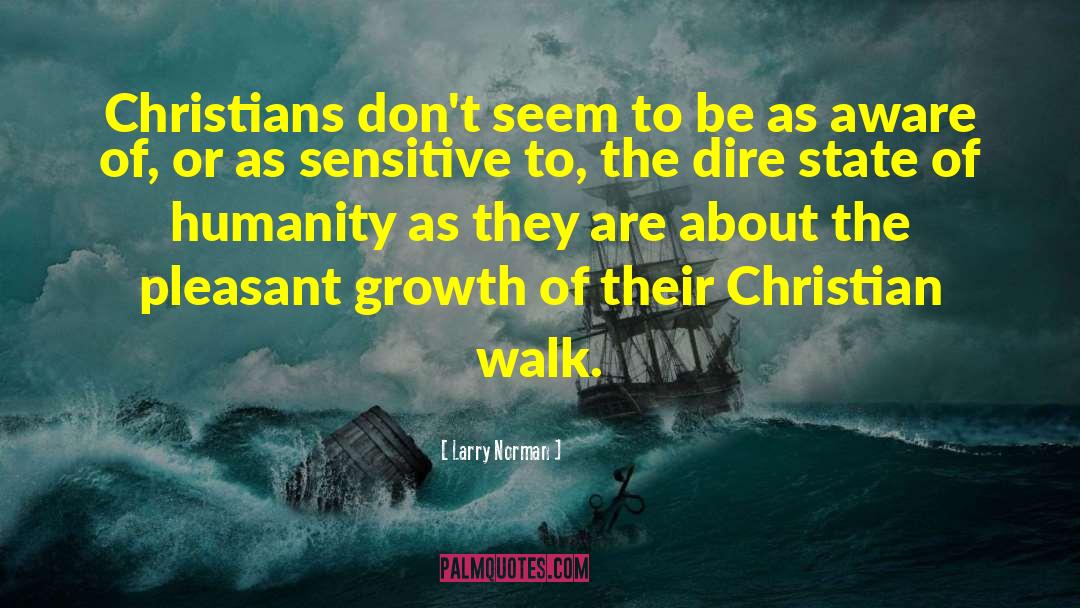 Christian Walk quotes by Larry Norman