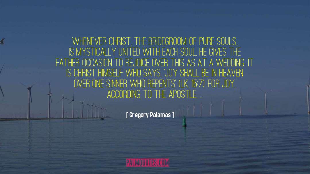 Christian Wedding Reception quotes by Gregory Palamas