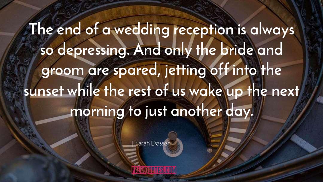 Christian Wedding Reception quotes by Sarah Dessen