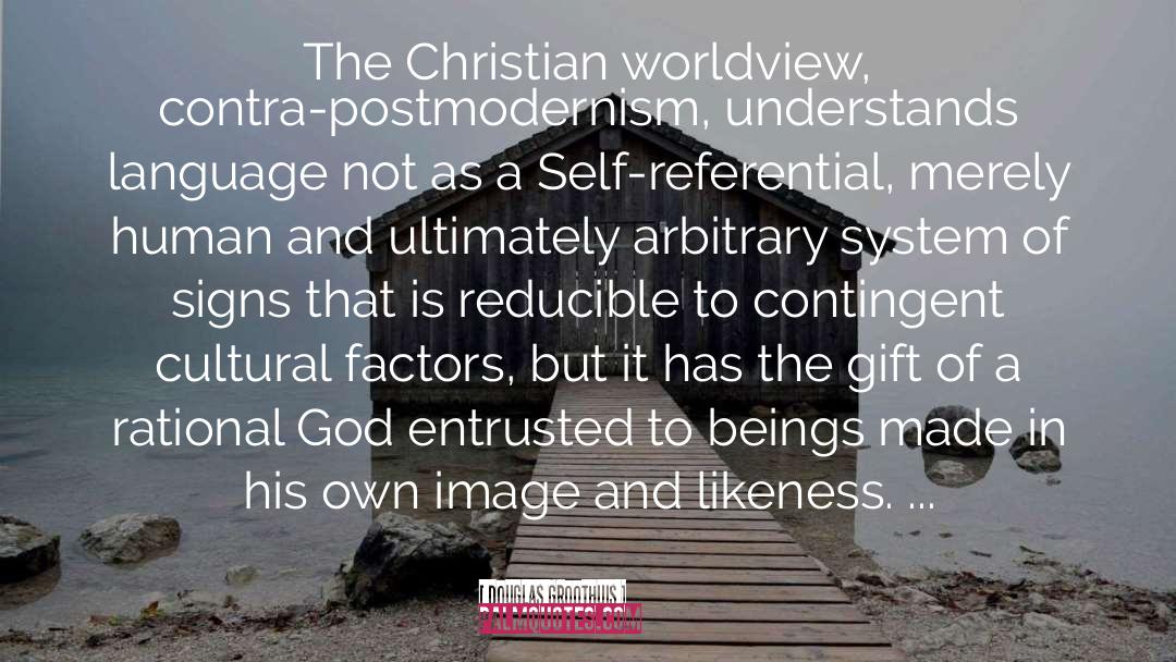 Christian Worldview quotes by Douglas Groothuis