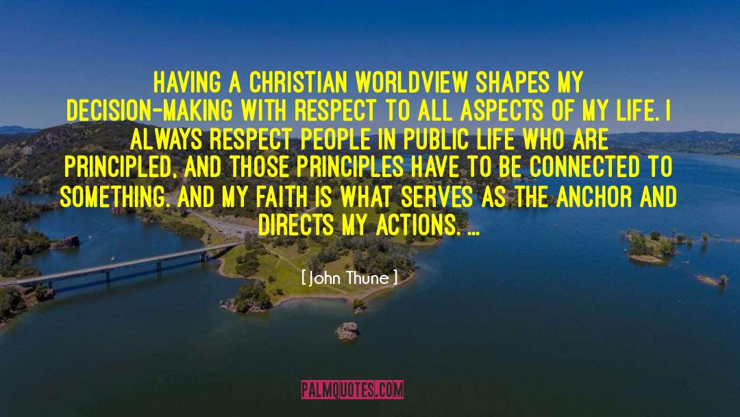 Christian Worldview quotes by John Thune