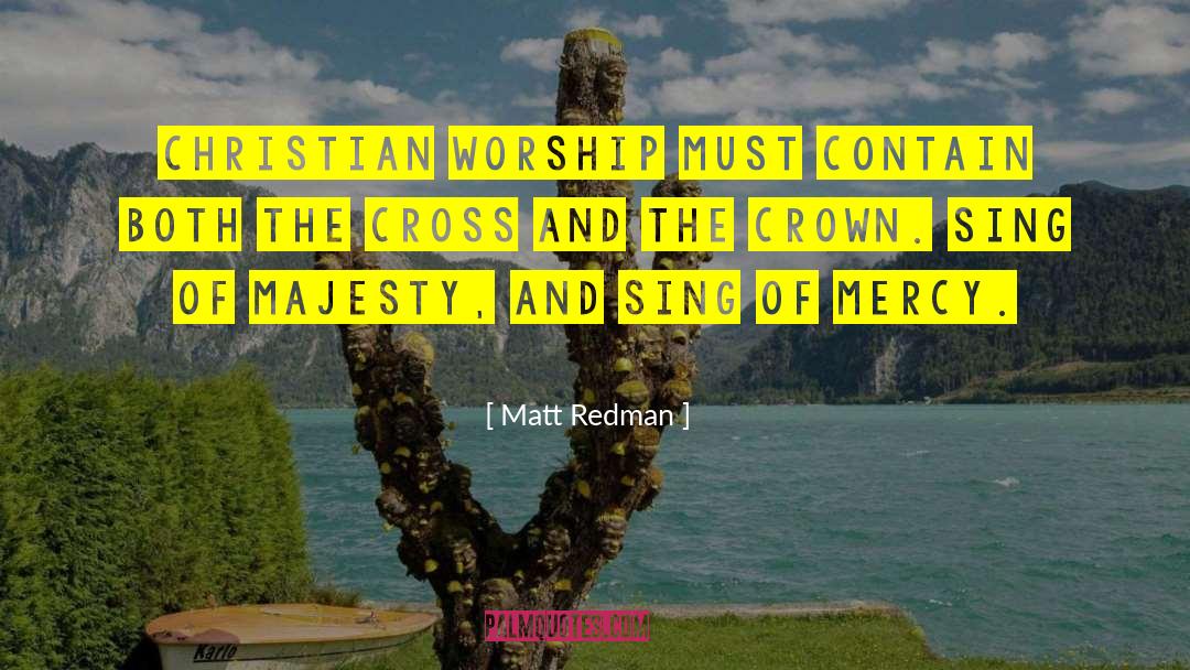 Christian Worship quotes by Matt Redman
