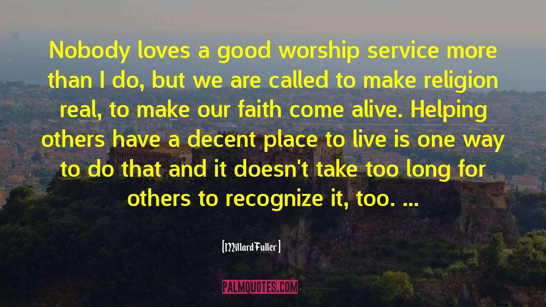 Christian Worship quotes by Millard Fuller