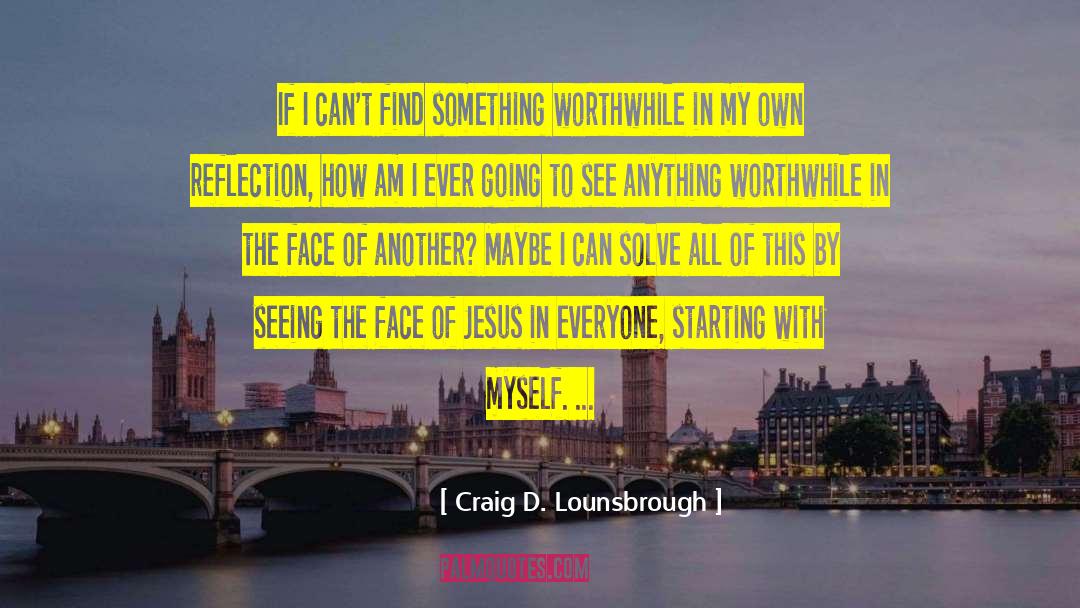 Christian Writer quotes by Craig D. Lounsbrough