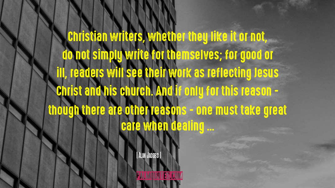 Christian Writers quotes by Alan Jacobs