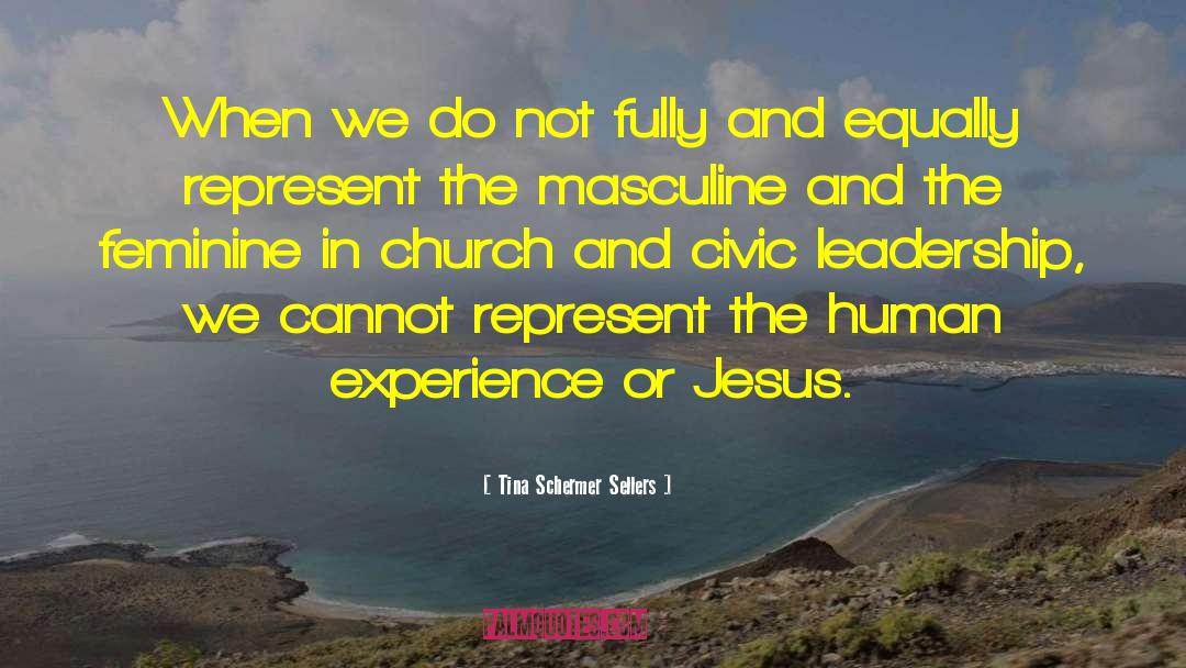 Christianity And Culture quotes by Tina Schermer Sellers