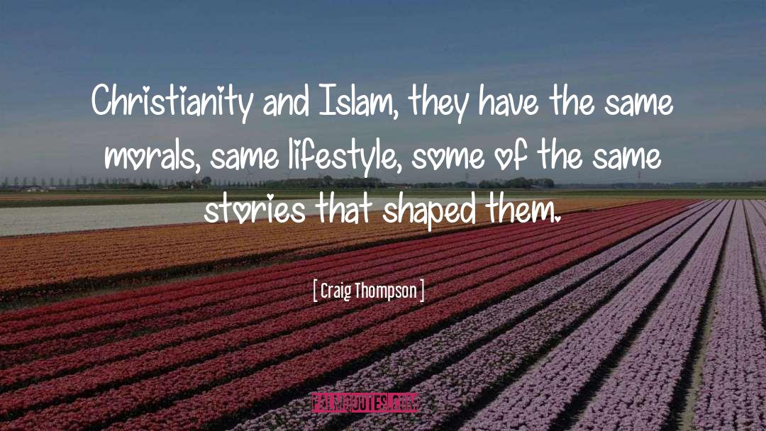 Christianity And Islam quotes by Craig Thompson