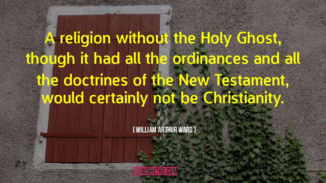 Christianity And Islam quotes by William Arthur Ward