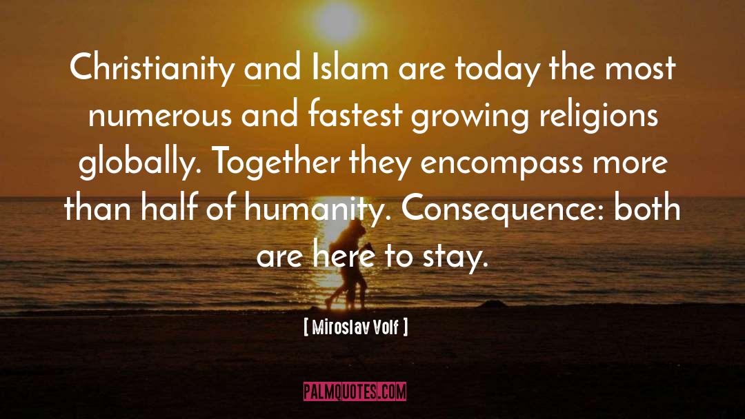 Christianity And Islam quotes by Miroslav Volf