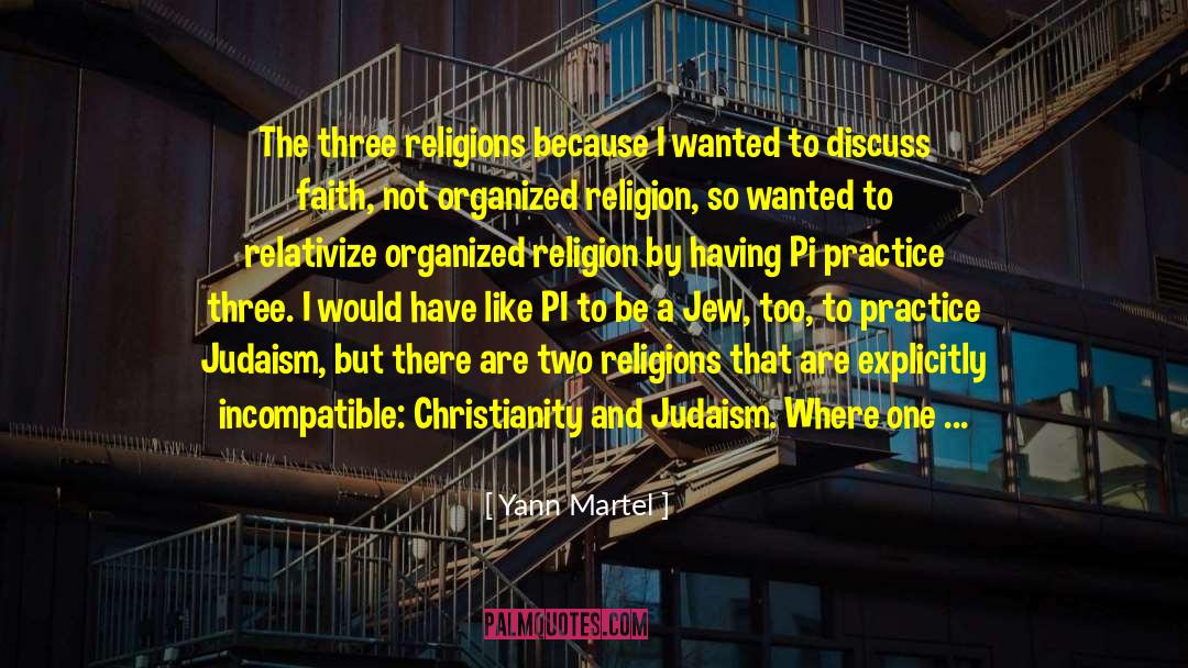 Christianity And Judaism quotes by Yann Martel