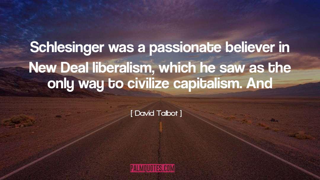 Christianity And Liberalism quotes by David Talbot