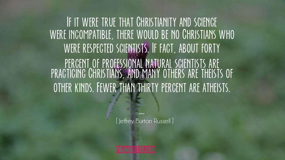 Christianity And Science quotes by Jeffrey Burton Russell
