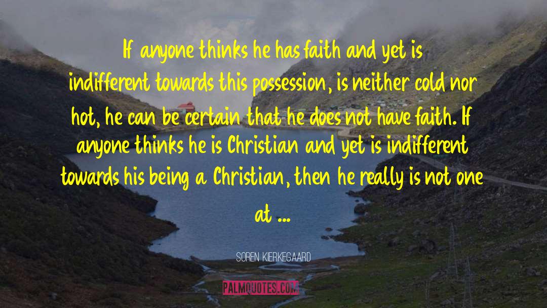Christianity Faith quotes by Soren Kierkegaard