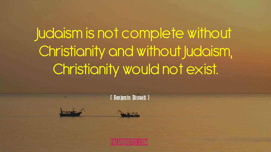 Christianity Islam quotes by Benjamin Disraeli