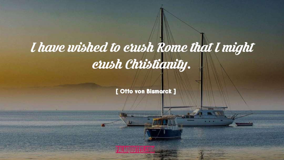 Christianity quotes by Otto Von Bismarck