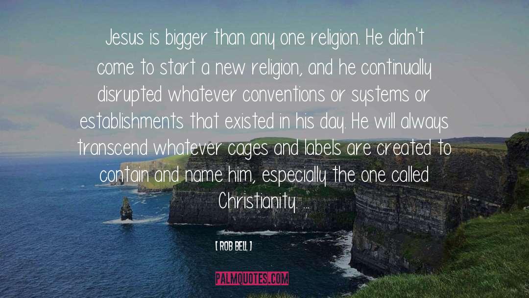 Christianity Religion quotes by Rob Bell